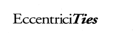 ECCENTRICITIES trademark