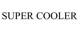 SUPER COOLER trademark