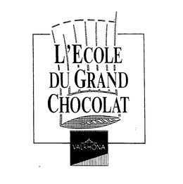 L'ECOLE DU GRAND CHOCOLAT VALRHONA trademark