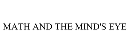 MATH AND THE MIND'S EYE trademark