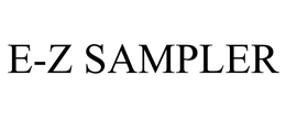 E-Z SAMPLER trademark