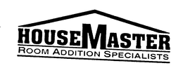 HOUSEMASTER ROOM ADDITION SPECIALISTS trademark