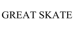 GREAT SKATE trademark
