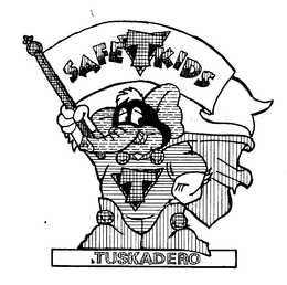 SAFE- T- KIDS & TUSKADERO trademark