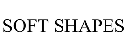 SOFT SHAPES trademark