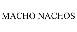 MACHO NACHOS trademark