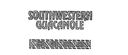 SOUTHWESTERN GUACAMOLE trademark