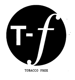 T F TOBACCO FREE trademark