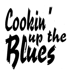 COOKIN' UP THE BLUES trademark