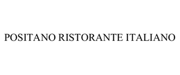 POSITANO RISTORANTE ITALIANO trademark
