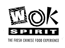 WOK SPIRIT THE FRESH CHINESE FOOD EXPERIENCE trademark
