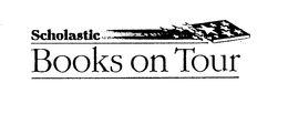 SCHOLASTIC BOOKS ON TOUR trademark