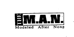 THE M.A.N. MODELED AFTER NONE trademark