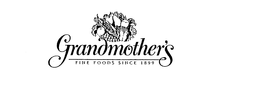 GRANDMOTHER'S FINE FOODS SINCE 1899 trademark