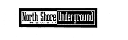 NORTH SHORE UNDERGROUND HAWAII trademark