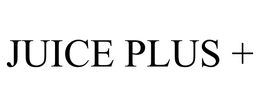 JUICE PLUS + trademark