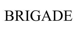 BRIGADE trademark
