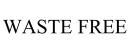 WASTE FREE trademark
