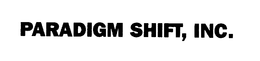 PARADIGM SHIFT, INC. trademark