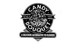 CANDY BOUQUET SINCE 1989 A DELICIOUS ALTERNATIVE TO FLOWERS trademark