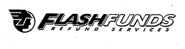 FLASHFUNDS REFUND SERVICES trademark