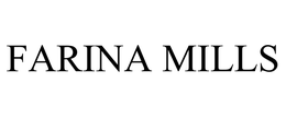 FARINA MILLS trademark