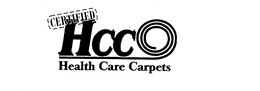 CERTIFIED HCC HEALTH CARE CARPETS trademark