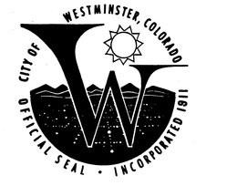 W CITY OF WESTMINSTER, COLORADO OFFICIAL SEAL INCORPORATED 1911 trademark
