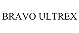 BRAVO ULTREX trademark