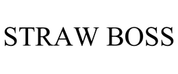 STRAW BOSS trademark
