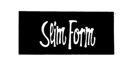 SLIM FORM trademark