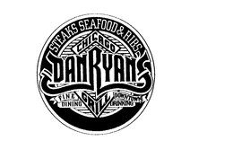 DAN RYAN'S CHICAGO GRILL STEAKS SEAFOOD & RIBS FINE DOWNTOWN DINING DRINKING trademark