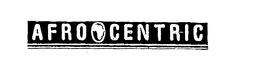 AFROCENTRIC trademark