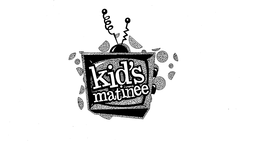 KID'S MATINEE trademark