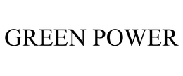 GREEN POWER trademark