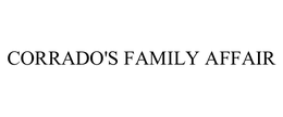 CORRADO'S FAMILY AFFAIR trademark
