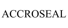 ACCROSEAL trademark