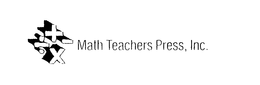 MATH TEACHERS PRESS, INC. + - × ÷ trademark