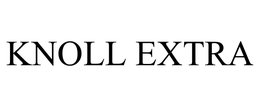 KNOLL EXTRA trademark