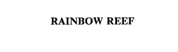 RAINBOW REEF trademark