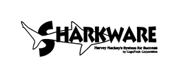 SHARKWARE HARVEY MACKAY'S SYSTEM FOR SUCCESS BY COGNITECH CORPORATION trademark