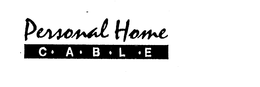 PERSONAL HOME C A B L E trademark