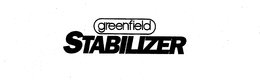 GREENFIELD STABILIZER trademark