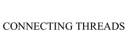 CONNECTING THREADS trademark