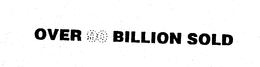 OVER 90 BILLION SOLD trademark