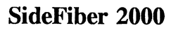 SIDEFIBER 2000 trademark