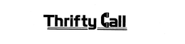 THRIFTY CALL trademark