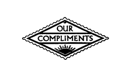 OUR COMPLIMENTS trademark