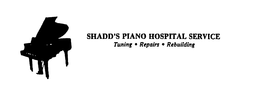 SHADD'S PIANO HOSPITAL SERVICE TUNING REPAIRS REBUILDING trademark