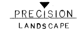 PRECISION LANDSCAPE trademark